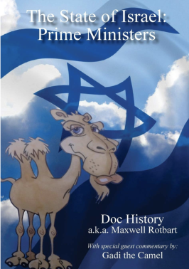 The State of Israel: Prime Ministers: With Special Guest Commentary by Gadi the Camel
